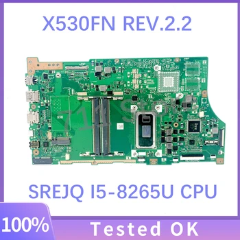 Kõrge Kvaliteediga Emaplaadi X530FN REV.2.2 SREJQ I5-8265U CPU-ASUS VivoBook X530FN Sülearvuti Emaplaadi 100% Täis Tööd Hästi