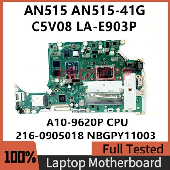 C5V08 LA-E903P Jaoks Acer Nitro AN515 AN515-41G Sülearvuti Emaplaadi NBGPY11003 Koos A10-9620P CPU 216-0905018 100% Täis Testitud OK