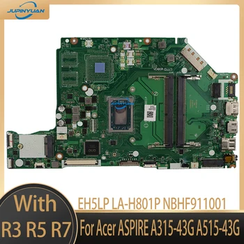 EH5LP LA-H801P Jaoks Acer ASPIRE A315-43G A515-43G Sülearvuti Emaplaat Koos AMD YM3000 R3 R5 R7 CPU, NB.HF911.002 NBHF911001 100% OK